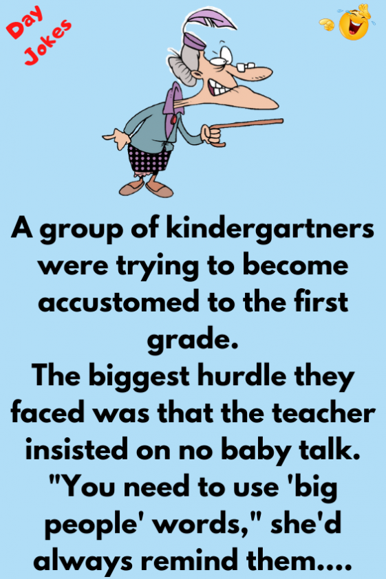 A group of kindergartners were trying to become accustomed - Day Jokes